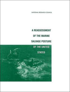 Reassessment of the Marine Salvage Posture of the United States de National Research Council