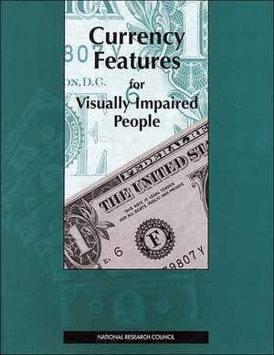 Currency Features for VIS Impaired de National Research Council