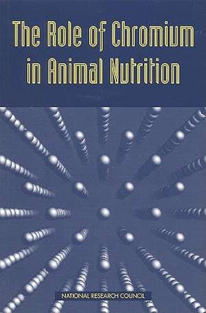 The Role of Chromium in Animal Nutrition de Committee on Animal Nutrition