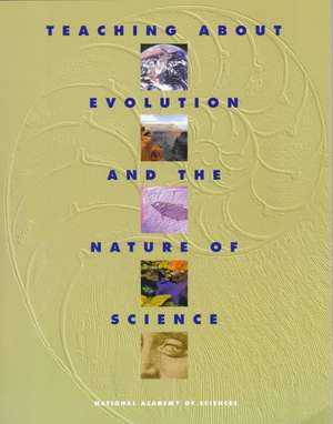 Teaching about Evolution and the Nature of Science de National Academy of Sciences