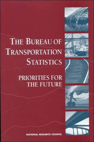 The Bureau of Transportation Statistics de National Research Council