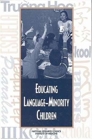 Educating Language-Minority Children de National Academy Press