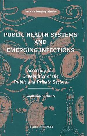 Public Health Systems and Emerging Infections: Workshop Summary de Jonathan R. Davis