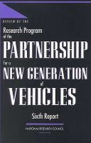 Review of the Research Program of the Partnership for a New Generation of Vehicles de Transportation Research Board