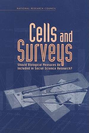 Cells and Surveys: Should Biological Measures Be Included in Social Science Research? de Caleb Ellicott Finch