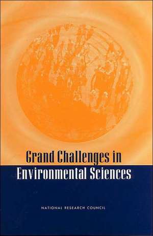 Grand Challenges in Environmental Sciences de Natl Academy Press