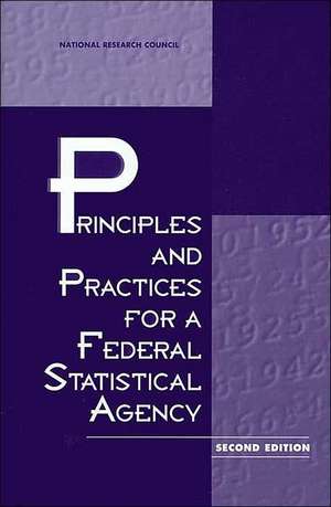 Principles and Practices for a Federal Statistical Agency de National Research Council