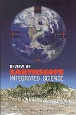 Review of Earthscope Integrated Science de National Research Council