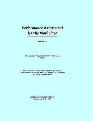 Performance Assessment for the Workplace: Volume I de Committee on the Performance of Military