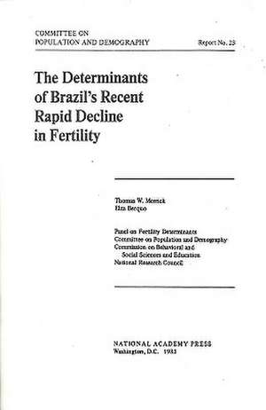 The Determinants of Brazil's Recent Rapid Decline in Fertility de Panel on Fertility Determinants