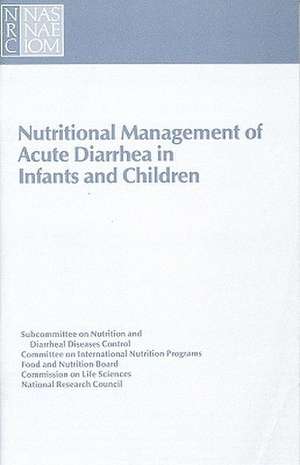 Nutritional Management of Acute Diarrhea in Infants and Children de Subcommittee on Nutrition and Diarrheal