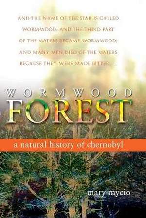 Wormwood Forest de Mary Mycio