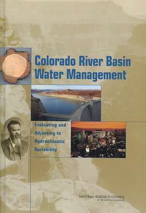 Colorado River Basin Water Management de National Research Council