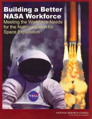 Building a Better NASA Workforce de National Research Council