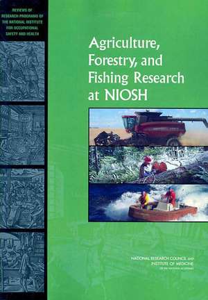 Agriculture, Forestry, and Fishing Research at Niosh de Institute Of Medicine