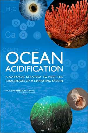 Ocean Acidification de and Impacts Assessment Committee on the Development of an Integrated Science Strategy for Ocean Acidification Monitoring, Research