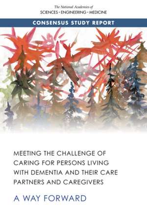 Meeting the Challenge of Caring for Persons Living with Dementia and Their Care Partners and Caregivers