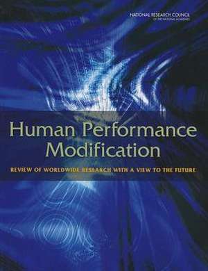 Human Performance Modification de National Research Council