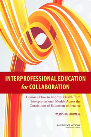 Interprofessional Education for Collaboration de Global Forum on Innovation in Health Professional Education