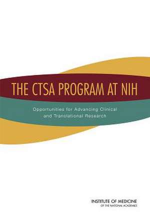 The Ctsa Program at Nih de Institute Of Medicine