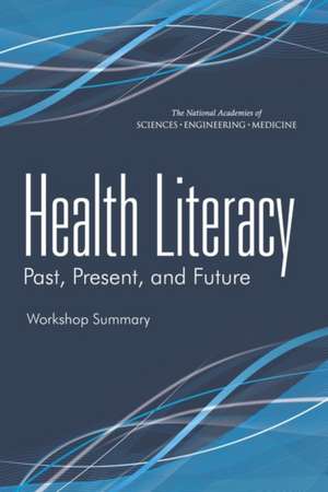 Health Literacy: Workshop Summary de Roundtable on Health Literacy