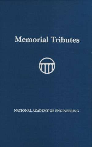 Memorial Tributes de National Academy Of Engineering