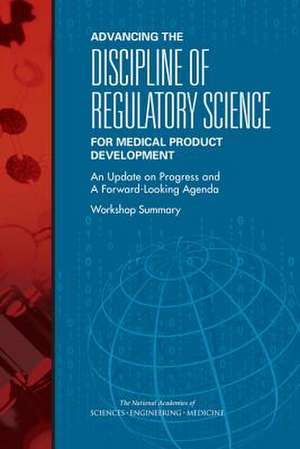 Advancing the Discipline of Regulatory Science for Medical Product Development de Anne B Claiborne