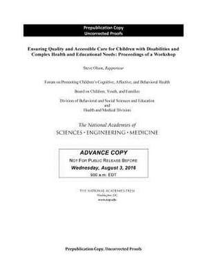 Ensuring Quality and Accessible Care for Children with Disabilities and Complex Health and Educational Needs de Steve Olson