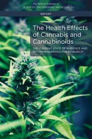 The Health Effects of Cannabis and Cannabinoids de National Academies of Sciences Engineering and Medicine