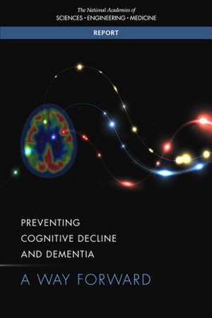 Preventing Cognitive Decline and Dementia de National Academies of Sciences Engineeri