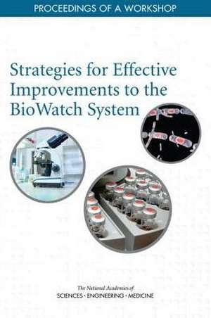 Strategies for Effective Improvements to the Biowatch System de Joe Alper