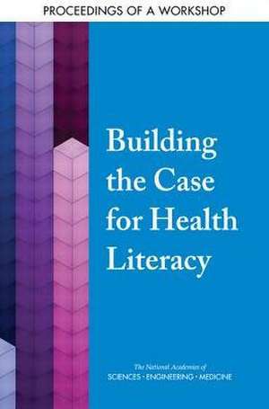 Building the Case for Health Literacy de Joe Alper