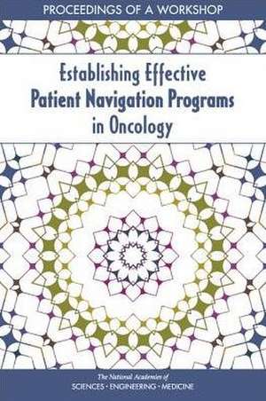 Establishing Effective Patient Navigation Programs in Oncology de Sharyl J Nass