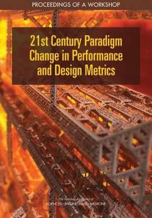 21st Century Paradigm Change in Performance and Design Metrics de Linda C Casola