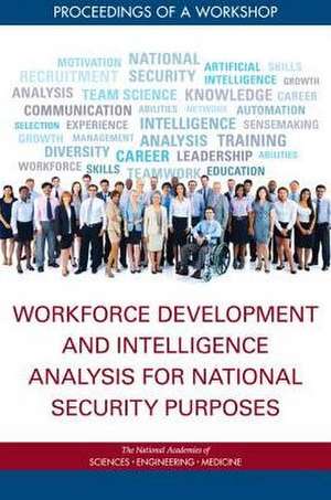 Workforce Development and Intelligence Analysis for National Security Purposes de Holly G Rhodes