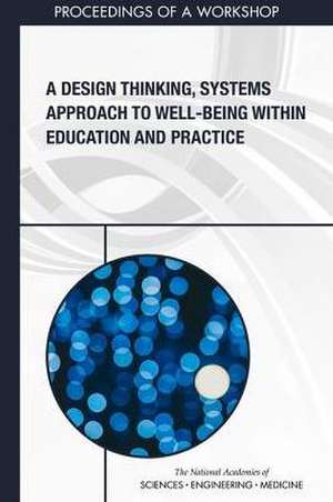 A Design Thinking, Systems Approach to Well-Being Within Education and Practice de Erin Hammers Forstag