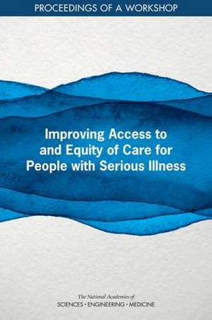 Improving Access to and Equity of Care for People with Serious Illness de Joe Alper