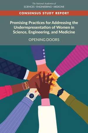 Promising Practices for Addressing the Underrepresentation of Women in Science, Engineering, and Medicine de National Academies of Sciences Engineering and Medicine