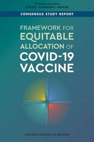 Framework for Equitable Allocation of Covid-19 Vaccine de National Academies of Sciences Engineering and Medicine