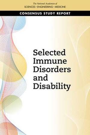 Selected Immune Disorders and Disability de National Academies of Sciences Engineering and Medicine