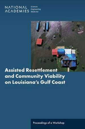 Assisted Resettlement and Community Viability on Louisiana's Gulf Coast de Heather Kreidler