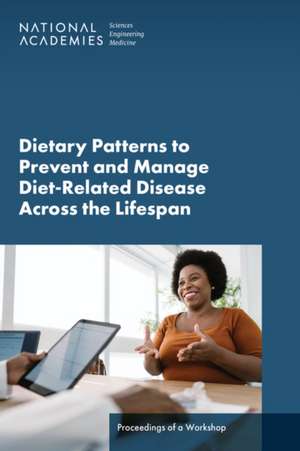 Dietary Patterns to Prevent and Manage Diet-Related Disease Across the Lifespan de Megan Snair