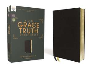 NASB, The Grace and Truth Study Bible (Trustworthy and Practical Insights), European Bonded Leather, Black, Red Letter, 1995 Text, Comfort Print de R. Albert Mohler, Jr.