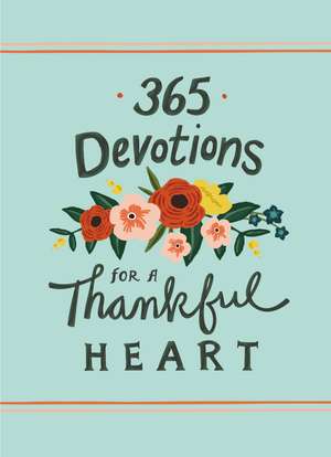 365 Devotions for a Thankful Heart de Zondervan