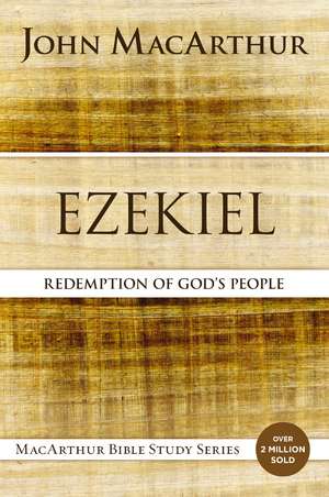 Ezekiel: Redemption for God's People de John F. MacArthur