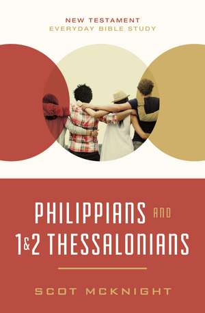 Philippians and 1 and 2 Thessalonians: Kingdom Living in Today’s World de Scot McKnight