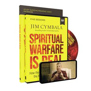 Spiritual Warfare Is Real Study Guide with DVD: How the Power of Jesus Defeats the Attacks of Our Enemy de Jim Cymbala