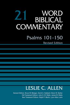 Psalms 101-150, Volume 21: Revised Edition de Leslie C. Allen