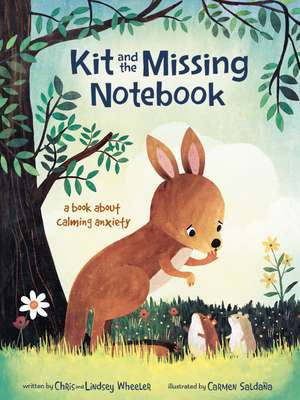 Kit and the Missing Notebook: A Book About Calming Anxiety de Chris Andrew Wheeler