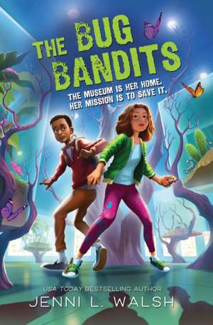 The Bug Bandits de Jenni L Walsh